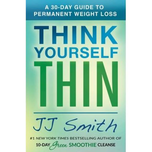 Think Yourself Thin: A 30-Day Guide to Permanent Weight Loss -- Jj Smith - Picture 1 of 1